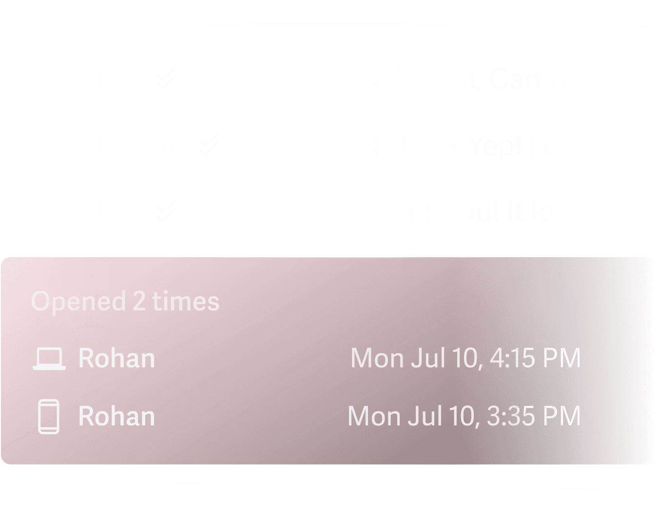 A pop up modal that shows an email recipient, Rohan, has opened an email 2 times using a desktop computer and a mobile phone