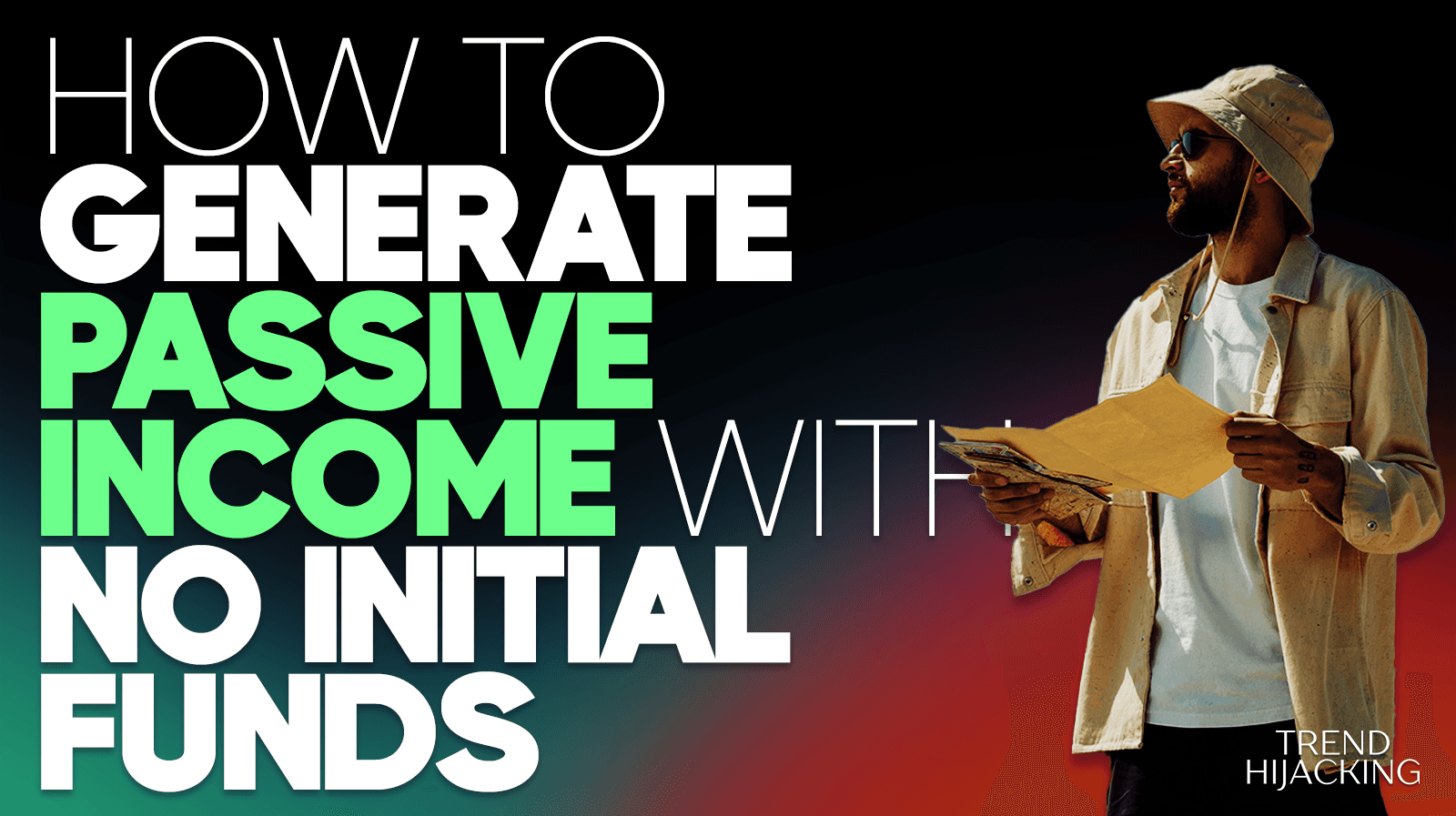 how to generate passive income with no initial funds