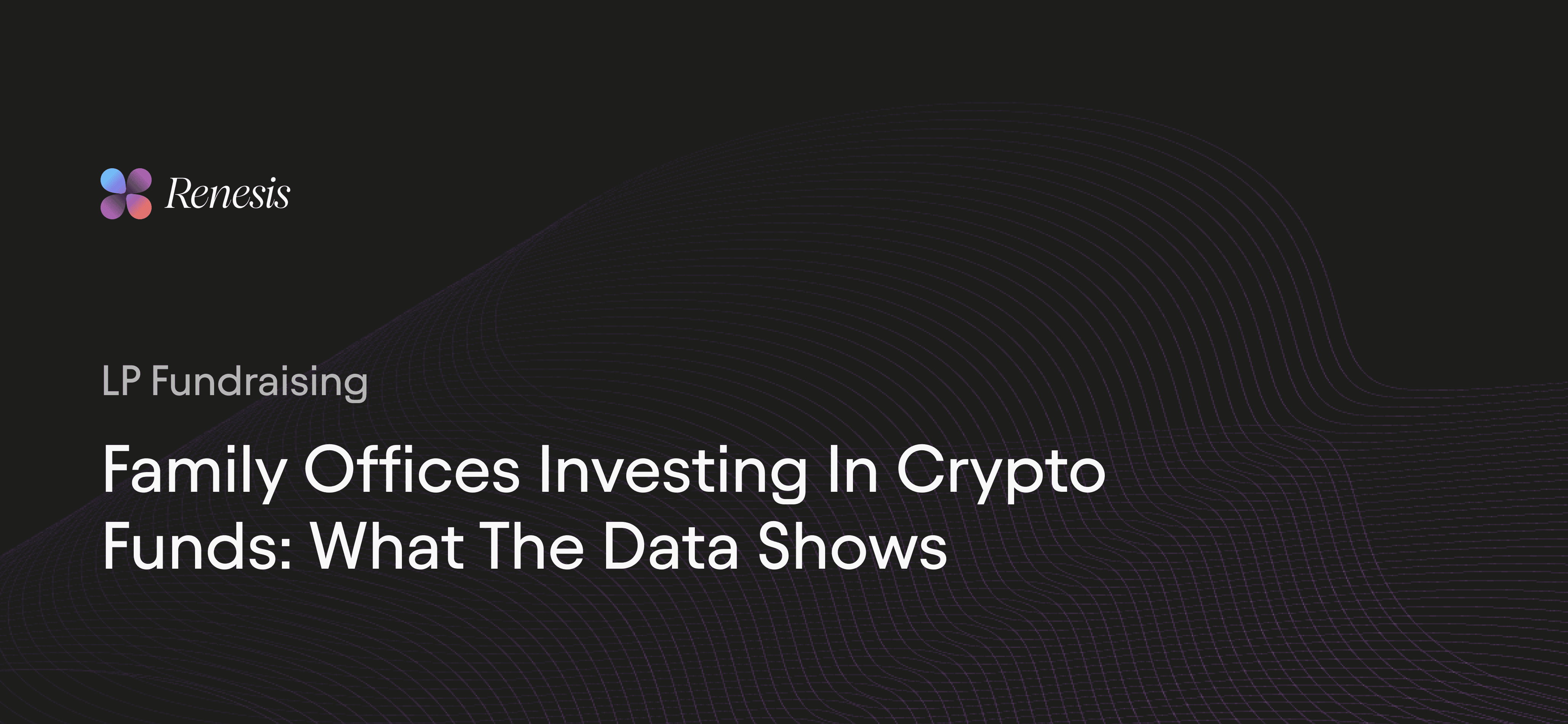 Family Offices Investing in Crypto Funds
