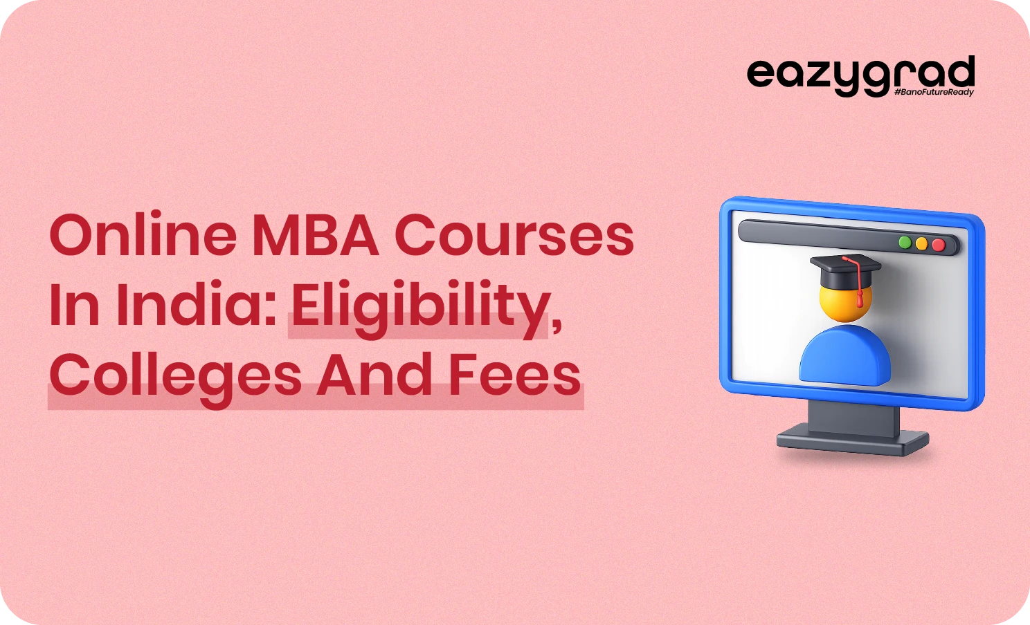 Online MBA Courses In India - Eligibility Colleges and Fees In India
