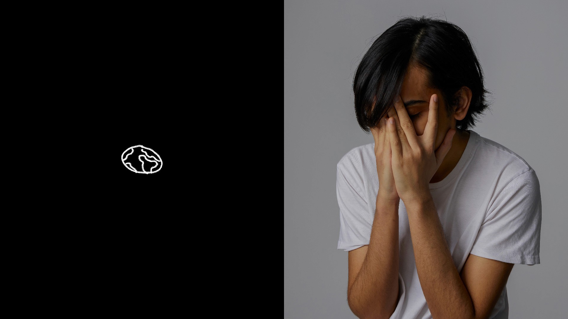 The image is divided into two sections. On the left side, a white outline of a globe is centered on a black background. On the right side, a person with dark hair and a white t-shirt is shown with their face covered by their hands, appearing distressed or upset. The background is a solid light gray color.