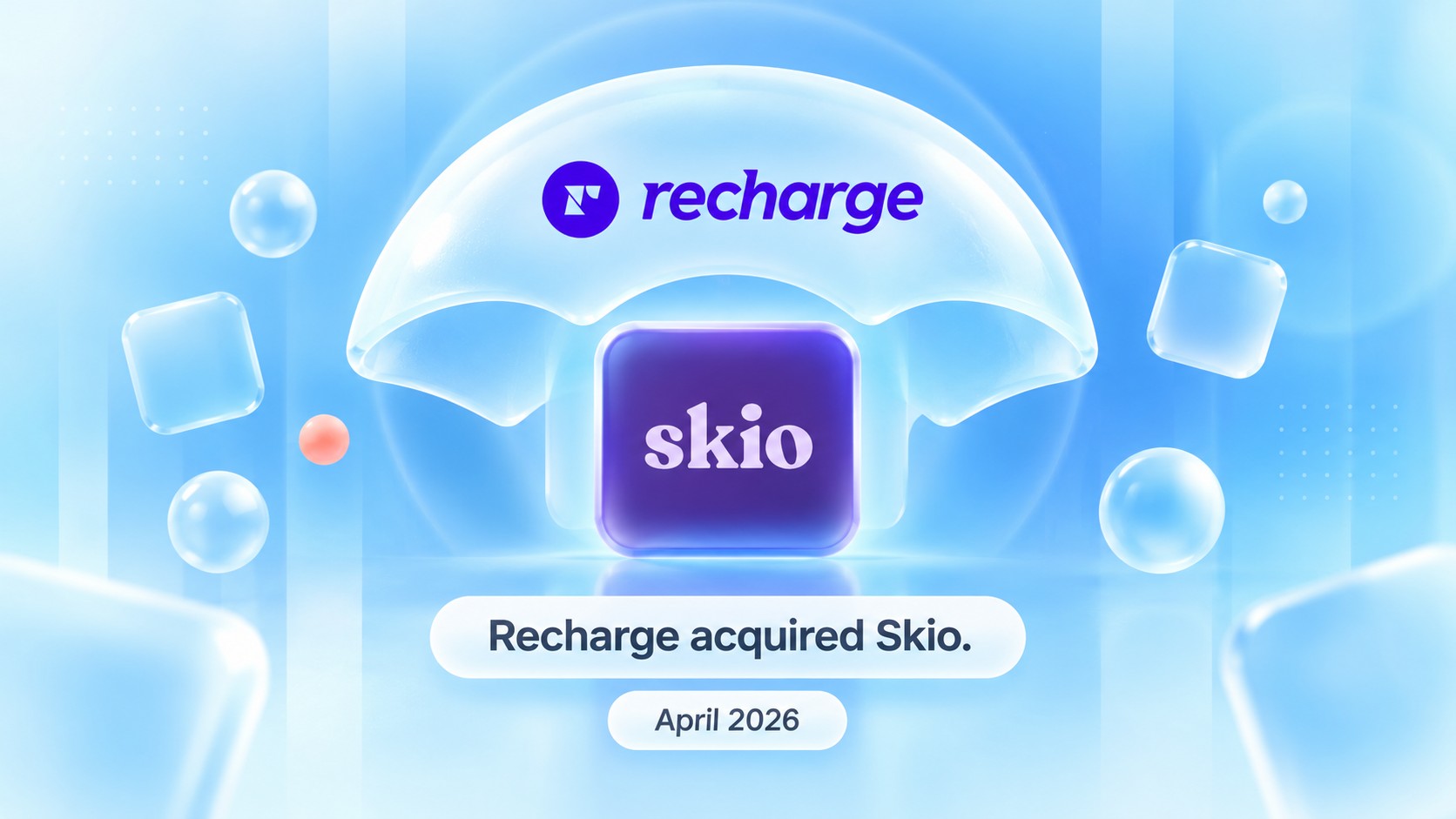 Recharge acquired Skio in April 2026: the Skio logo sheltered under the Recharge logo