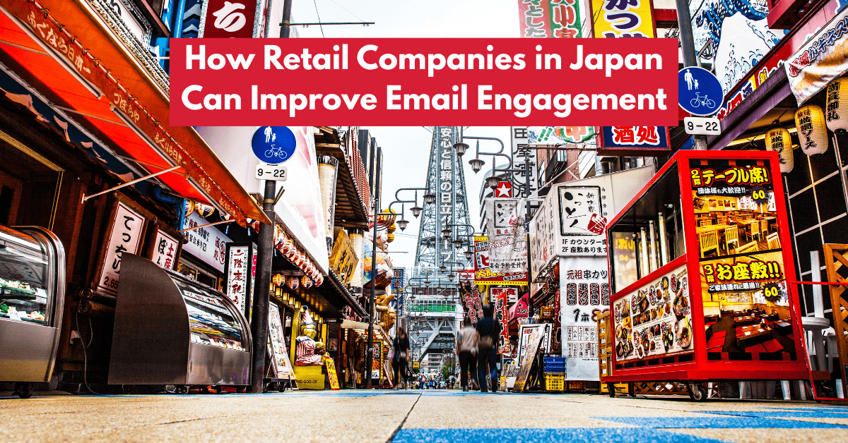 How Retail Companies in Japan Can Improve Email Engagement