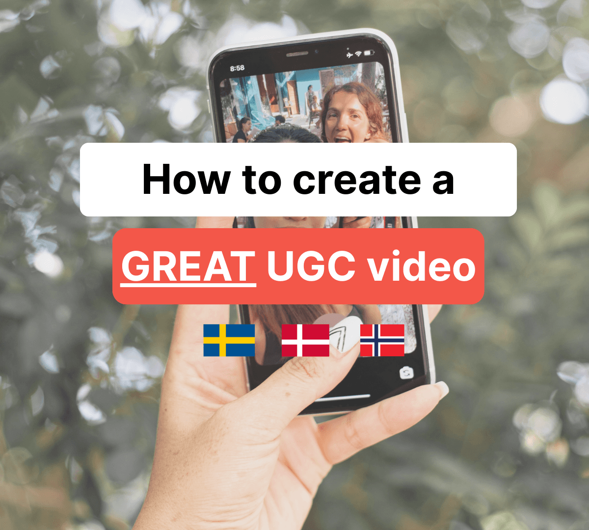 How to create a great UGC video
