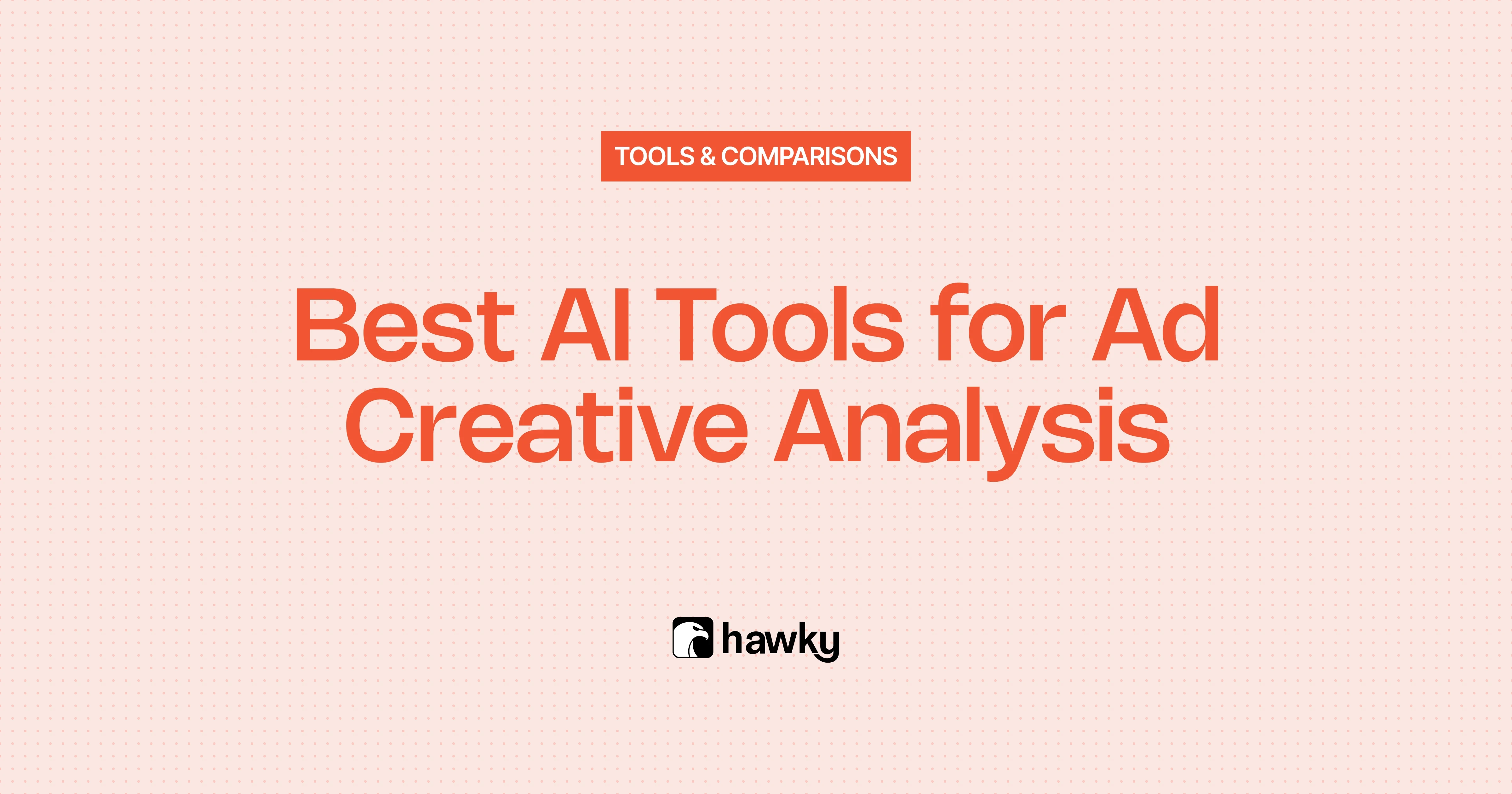Banner of Best AI Tools for Ad Creative Analysis Article