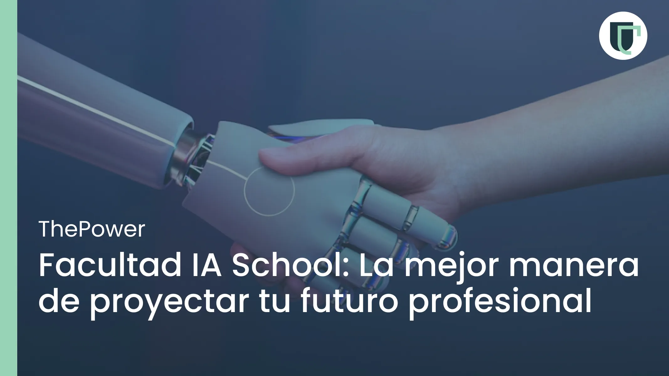 Facultad IA School: La mejor manera de proyectar tu futuro profesional