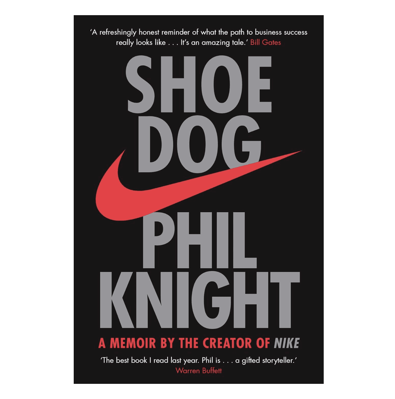 Shoe Dog A Memoir by the Creator of Nike