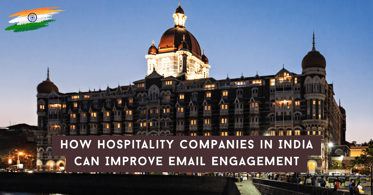 How Hospitality Companies in India Can Improve Email Engagement
