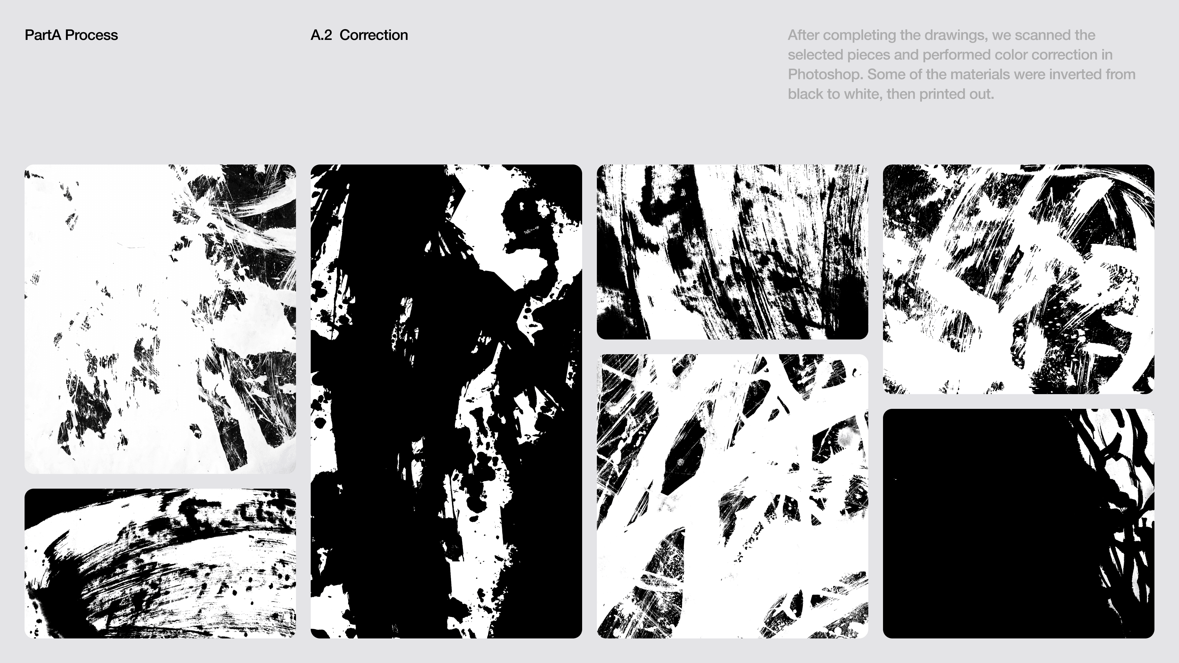 After completing the drawings, we scanned the selected pieces and performed color correction in Photoshop. Some of the materials were inverted from black to white, then printed out.