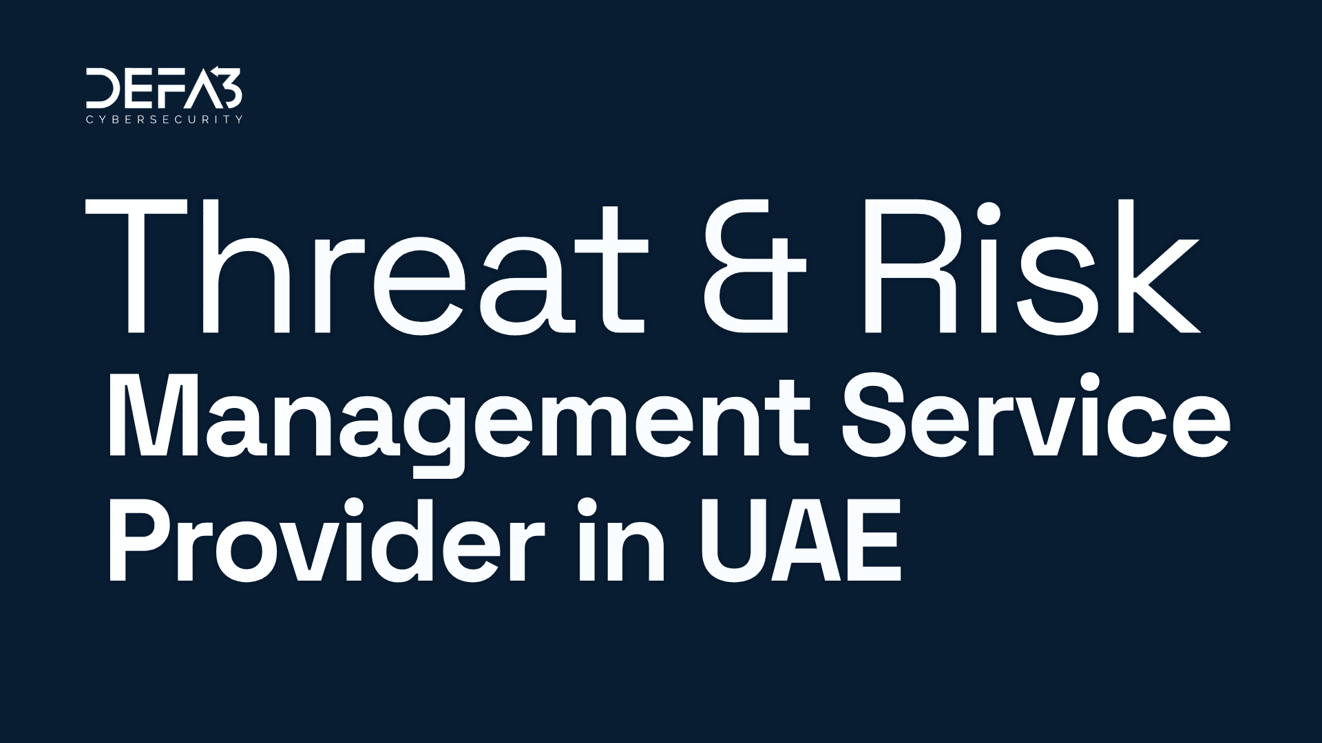 Threat & Risk Management Service Provider in UAE