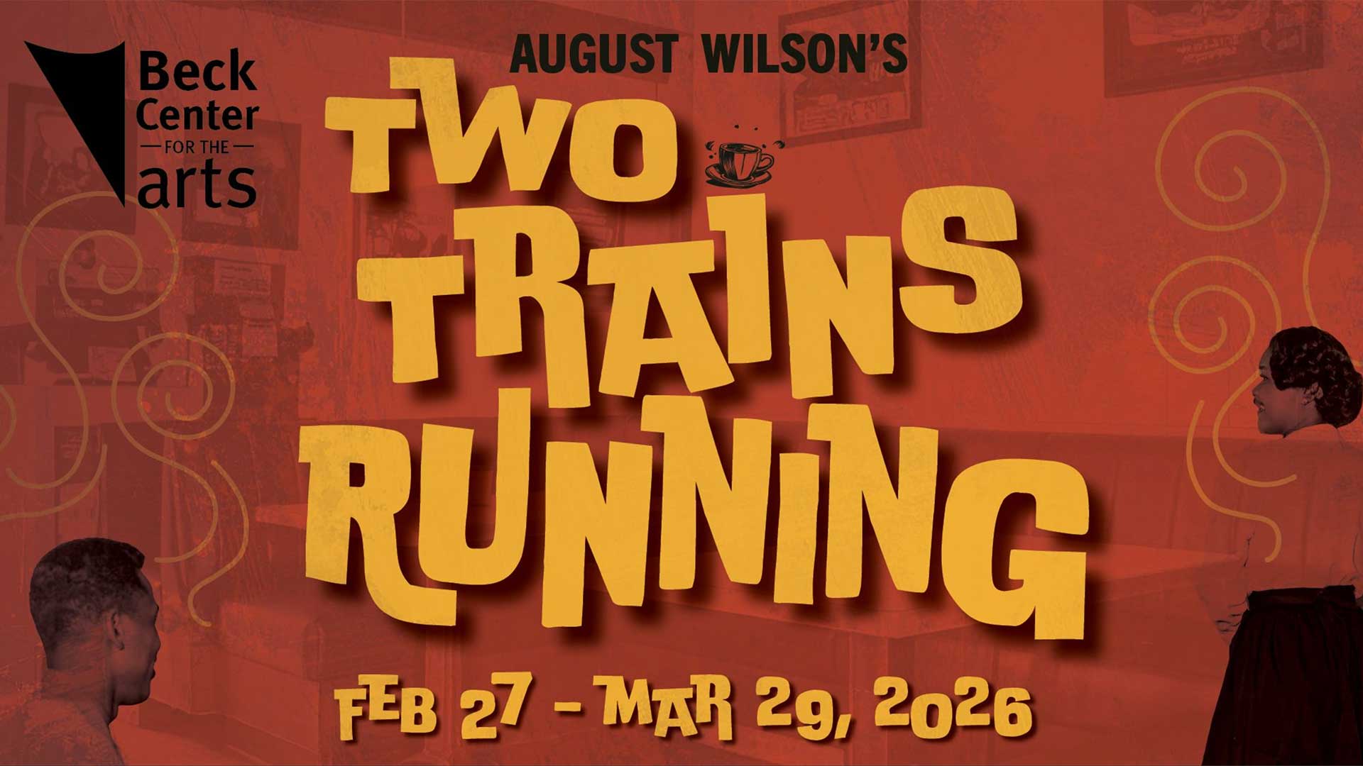 Two Trains Running Feb 27 - Mar 29, 2026