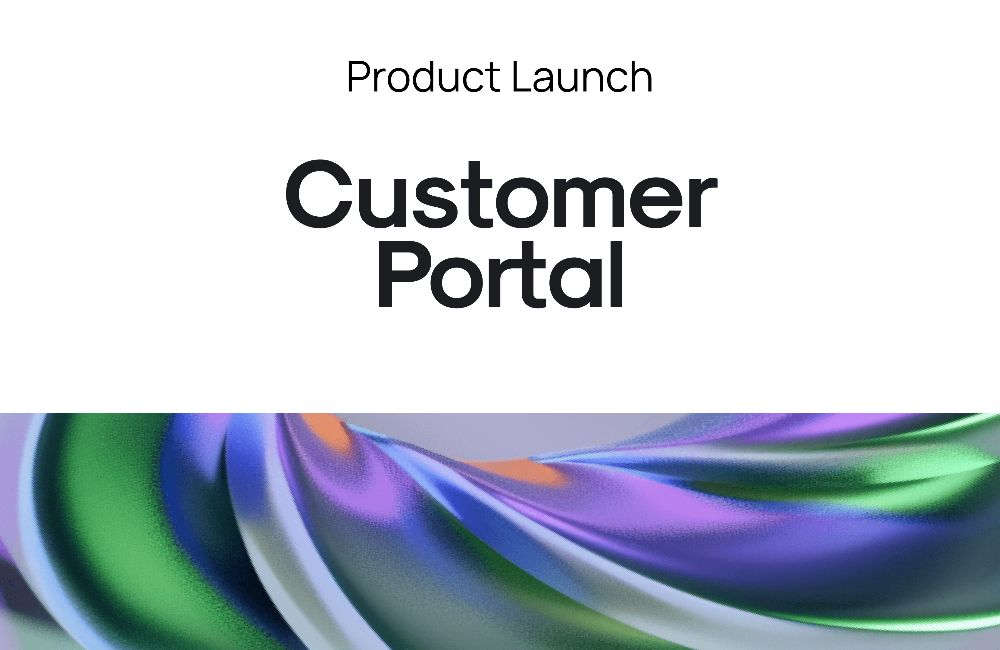 Product Launch: Customer Portal