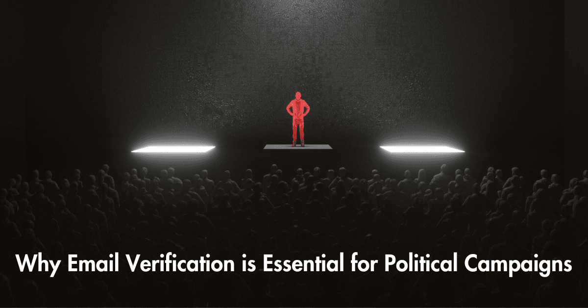 Why Email Verification is Essential for Political Campaigns