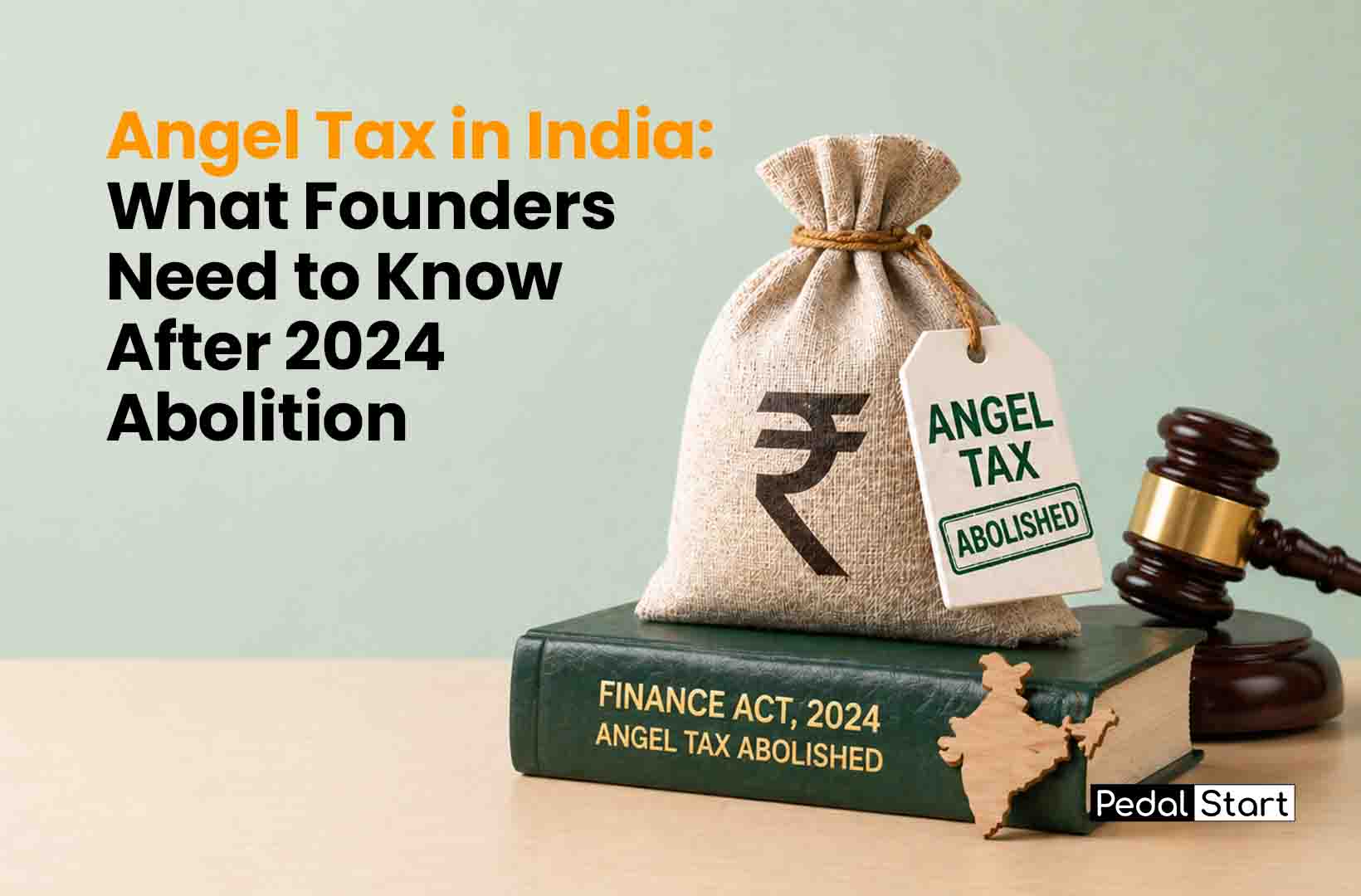 Angel Tax in India: What Founders Need to Know After 2024 Abolition