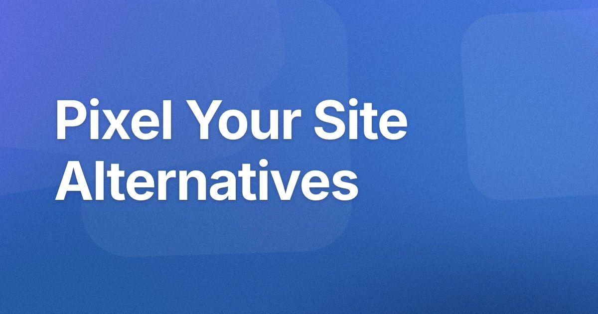 The Best Pixel Your Site Alternatives For Wordpress