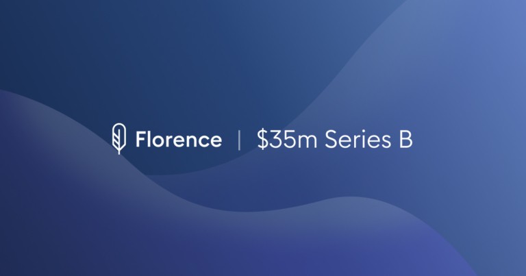 Florence $35m Series B announcement