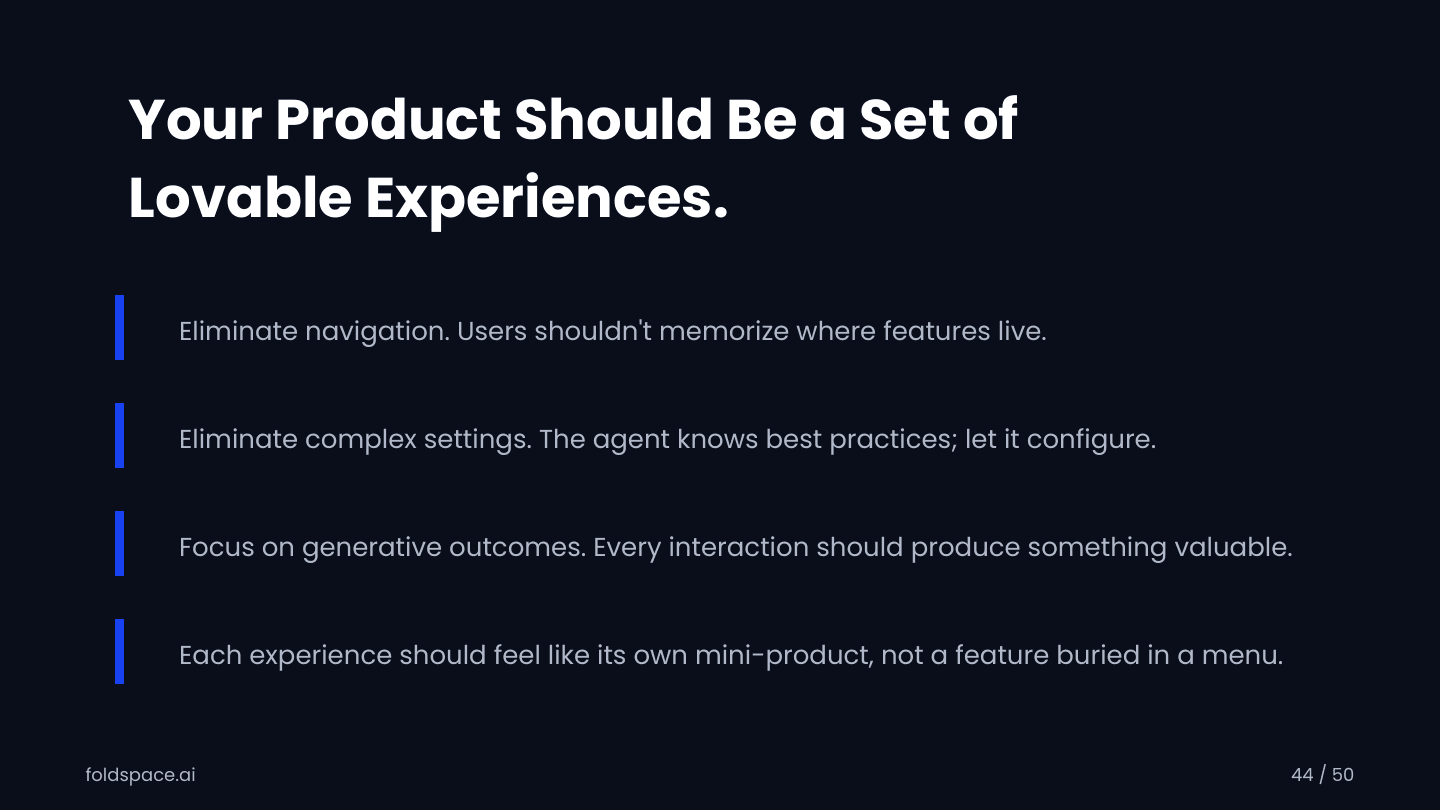 slide-43.png — Your Product Should Be a Set of Lovable Experiences: eliminate navigation, eliminate complex settings, focus on generative outcomes