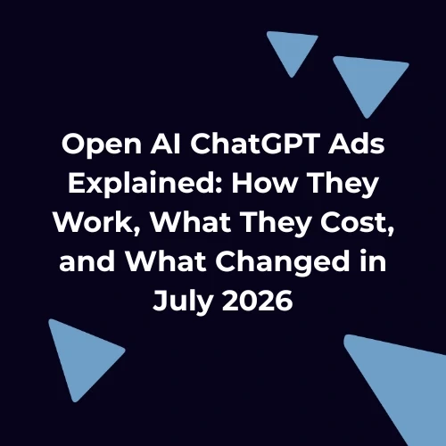 OpenAI ChatGPT Ads explained blog cover showing how ChatGPT ads work, pricing, and July 2026 updates.