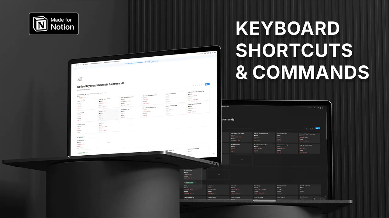 Notion Keyboard shortcuts & commands template: Light and dark mode interfaces on laptop and tablet. Displays comprehensive shortcut grid for efficient Notion navigation. Made for Notion badge showcases official compatibility. Enhances cross-device productivity for Notion users.