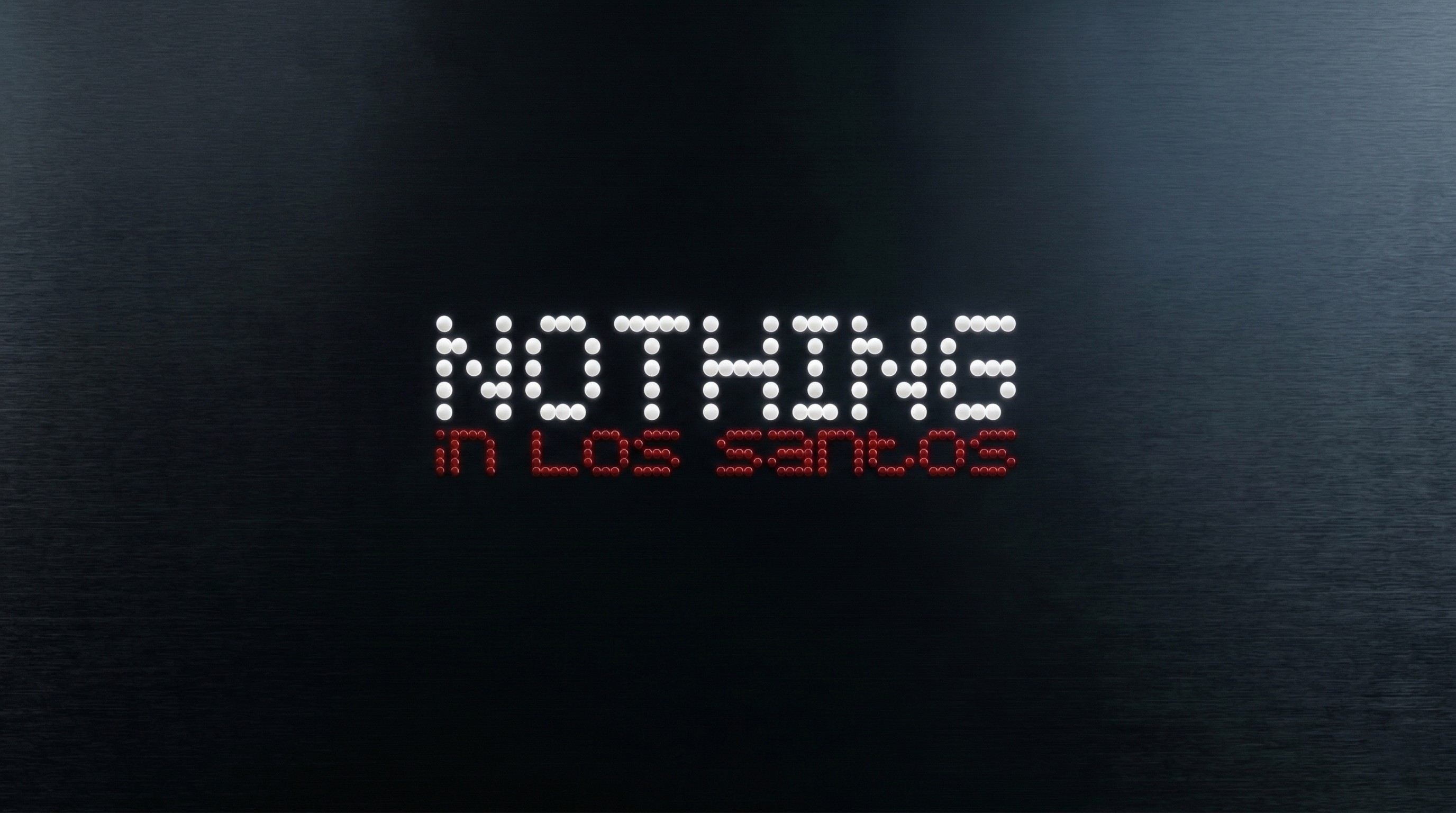 Nothing in Los Santos 