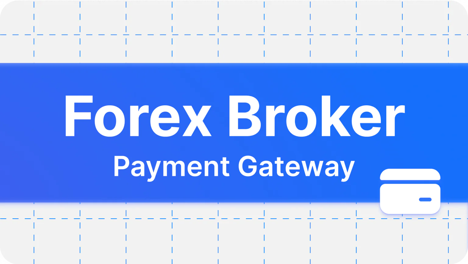 How To Find The Best Forex Broker Payment Gateway - Article