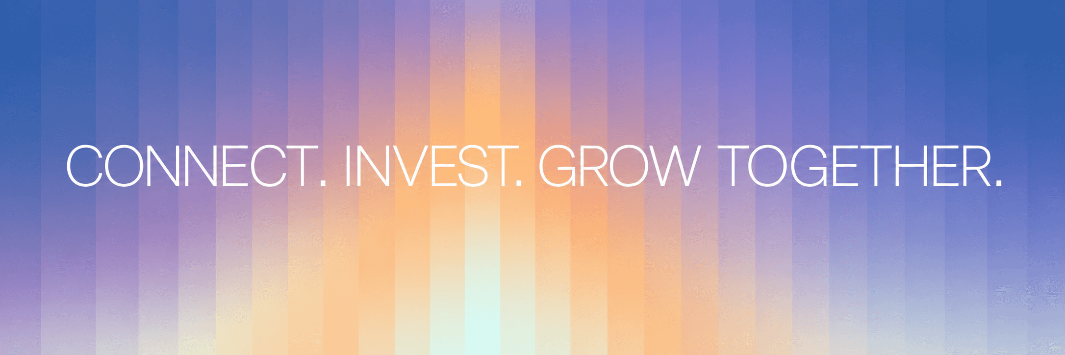 Connect. Invest. Grow Together.