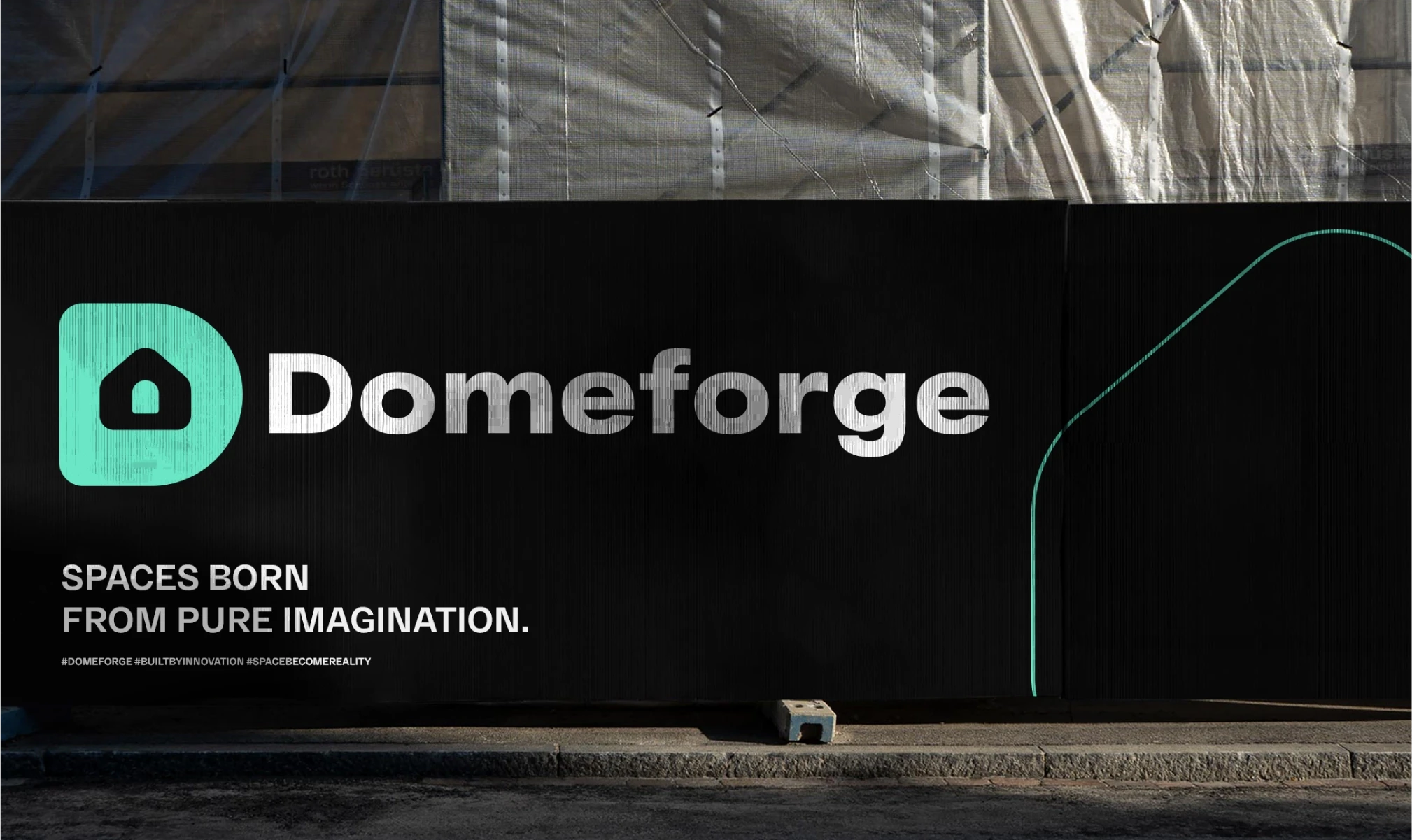 Domeforge construction site signage with logo, wordmark and brand slogan on a black panel.