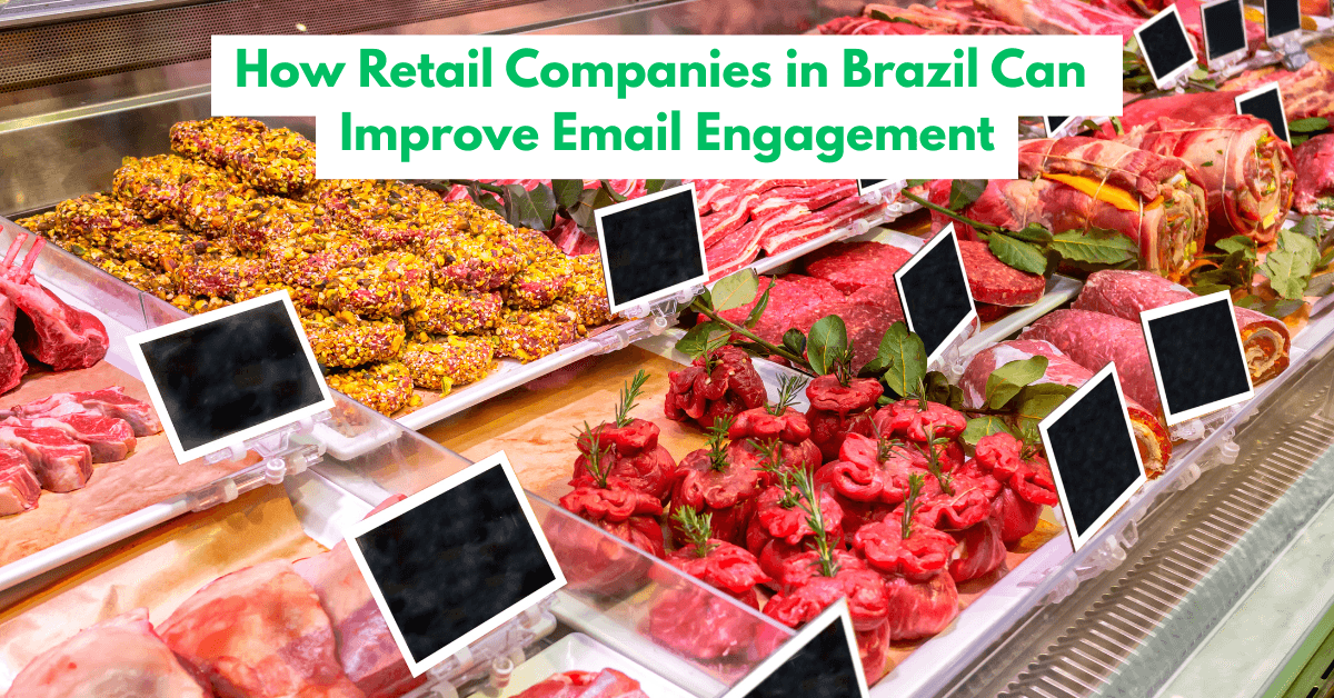 How Retail Companies in Brazil Can Improve Email Engagement