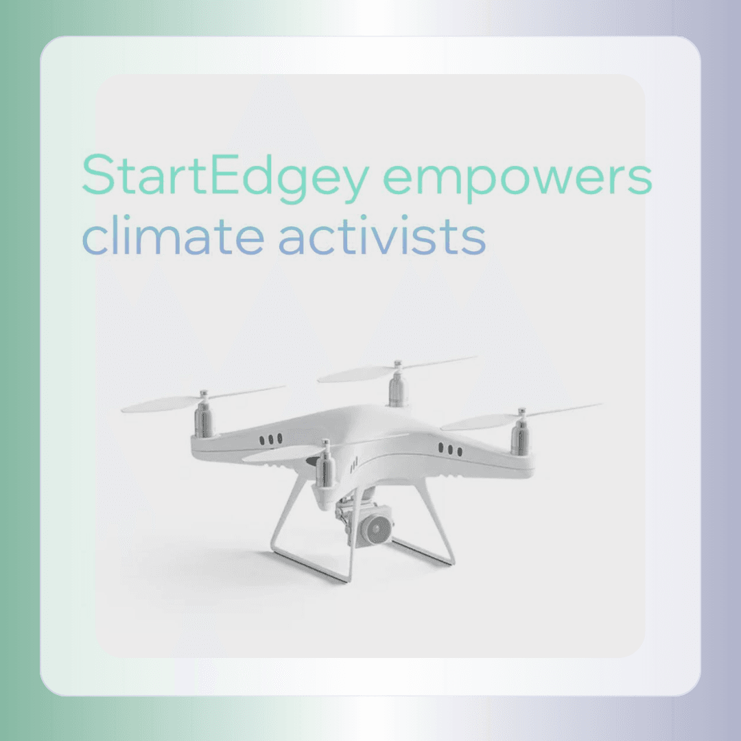 Promotional image featuring a drone with the text 'startedgey empowers climate activists' on a soft blue background for website design.