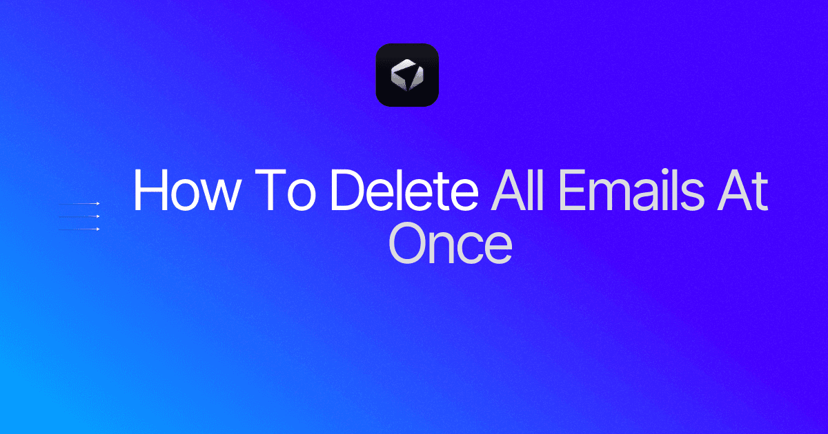 Guide on How To Delete All Emails At Once