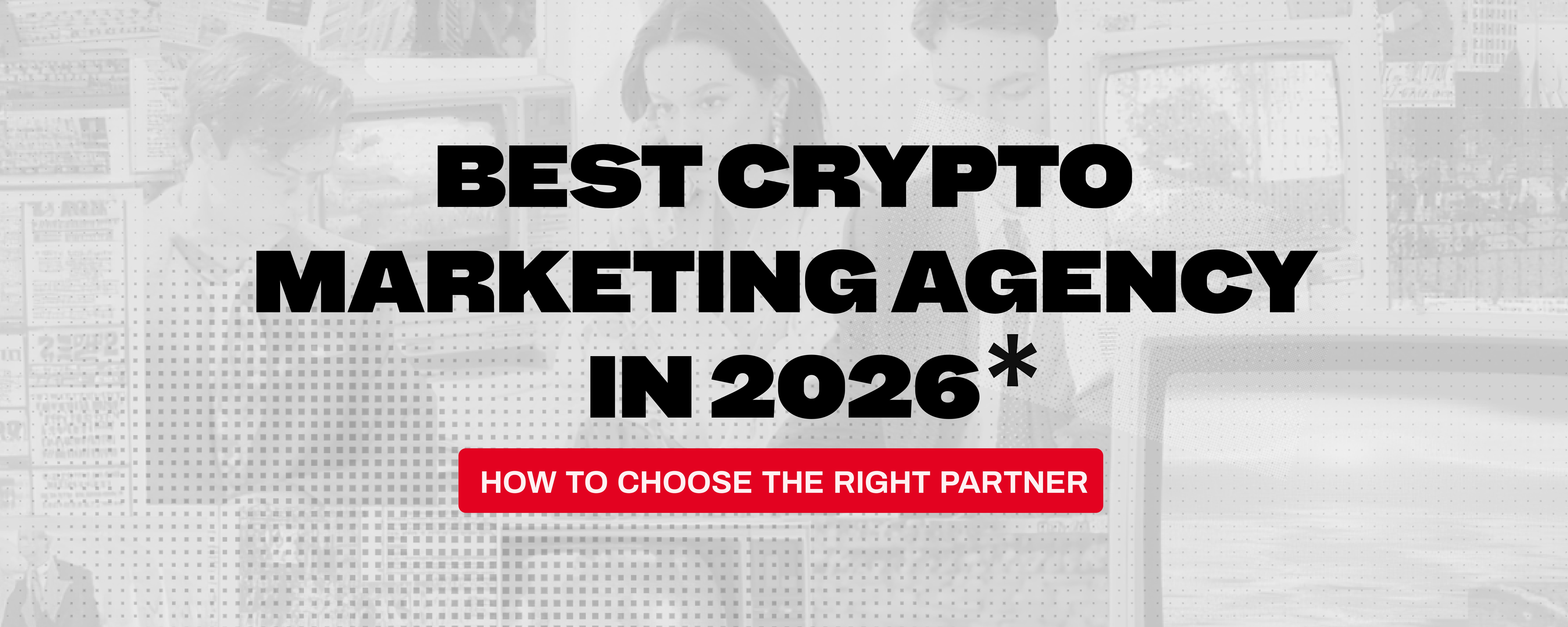 Best Crypto Marketing Agency in 2026