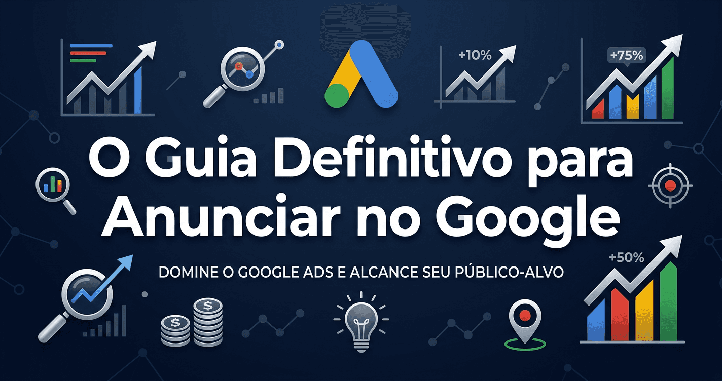 Banner do guia definitivo para anunciar no Google Ads