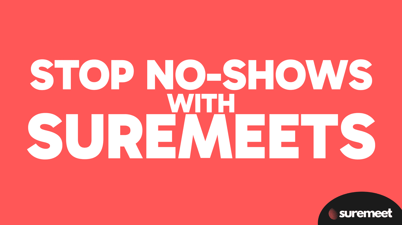 STOP no-shows