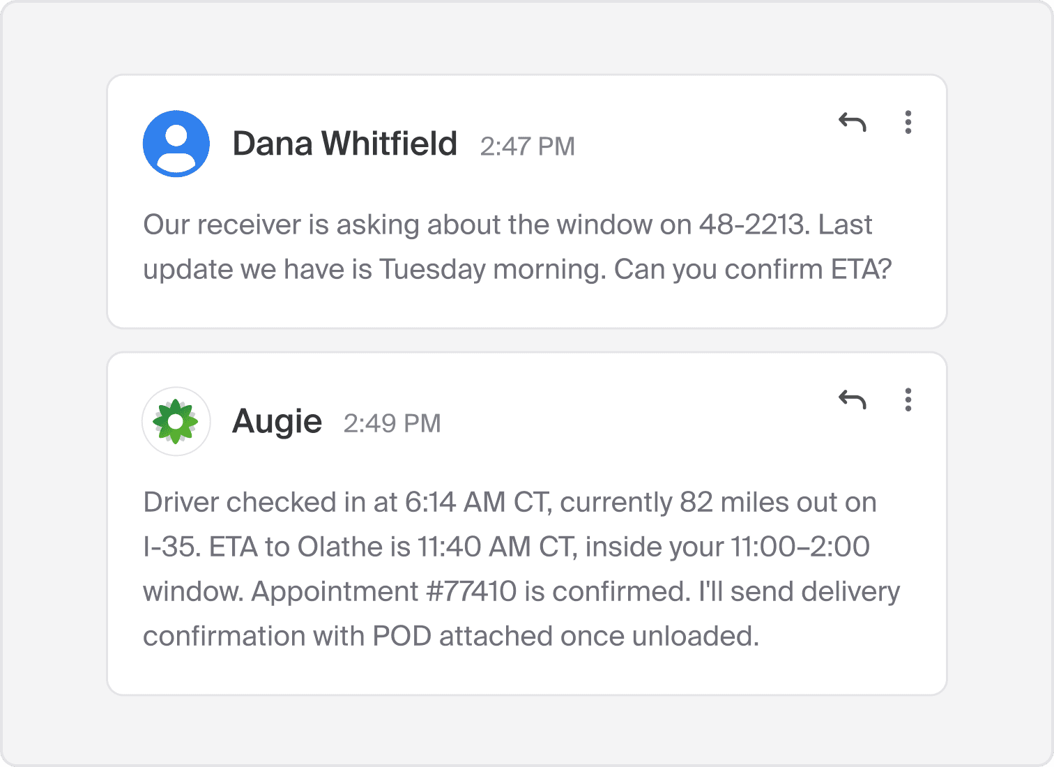 ETA request for a delivery answered by Augie: driver 82 miles out on I-35, on time for the window, appointment confirmed.