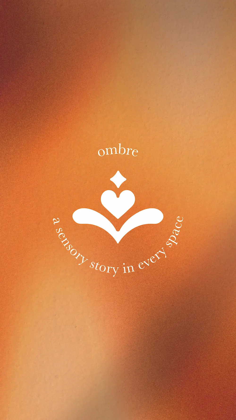 A warm, gradient ombre background transitions from shades of orange to subtle earthy tones, overlaid with elegant white typography reading "ombre: a sensory story in every space," centered around minimalist symbols, creating a visually soothing and inviting atmosphere.