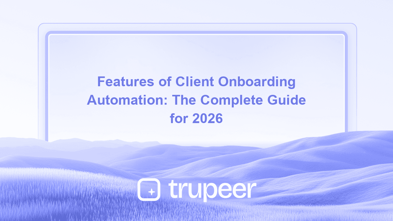 Features of Client Onboarding Automation: The Complete Guide for 2026