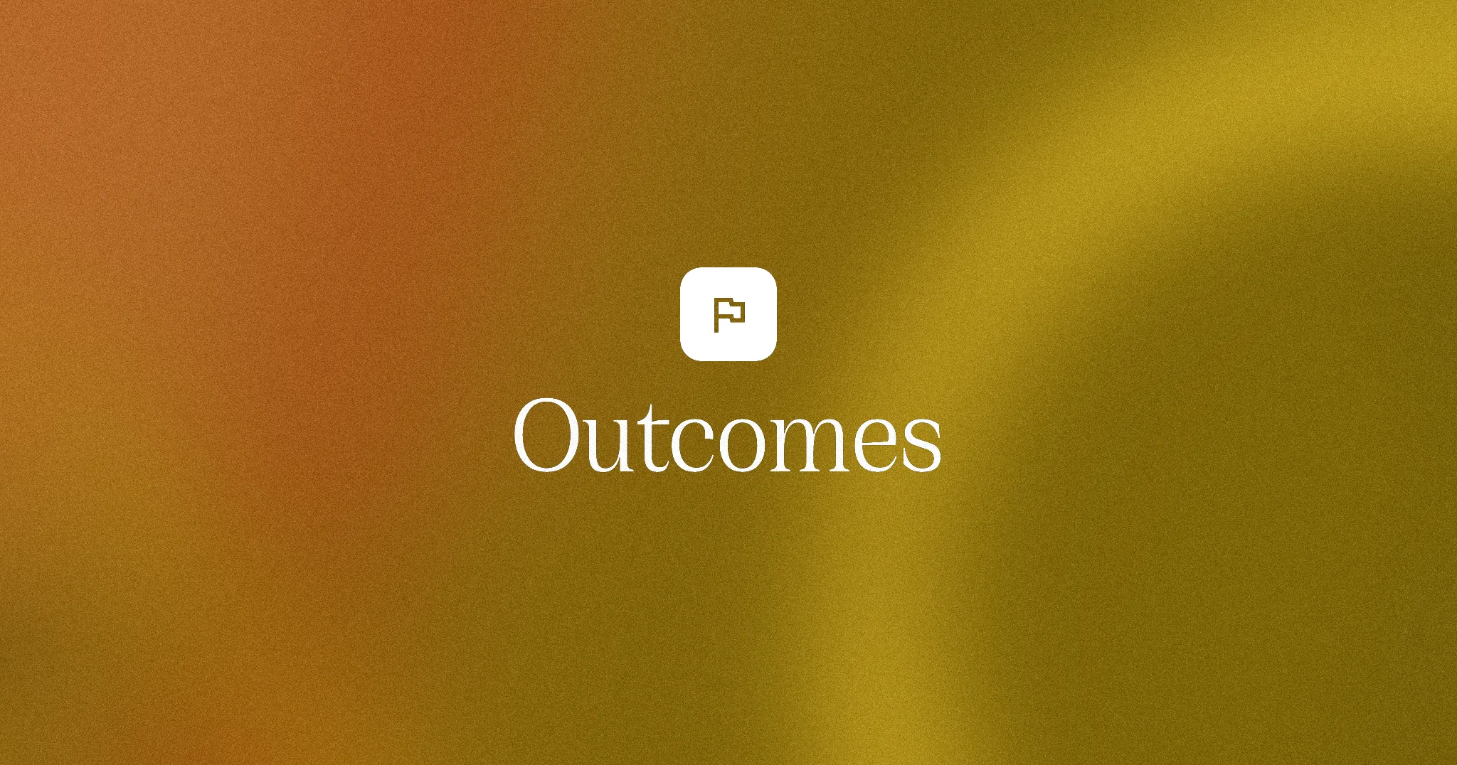 Outcomes