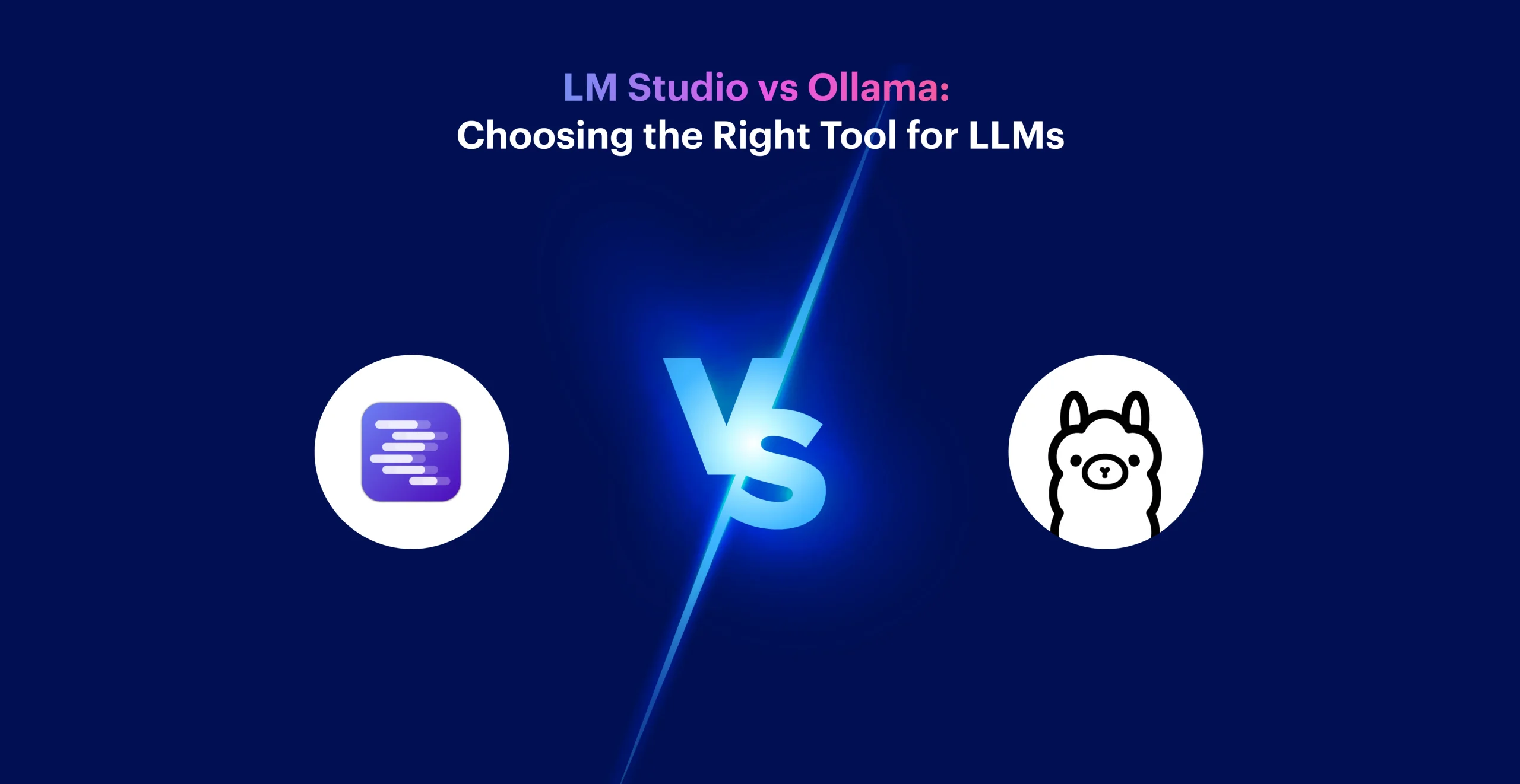 LM Studio vs Ollama: Choosing the Right Tool for LLMs