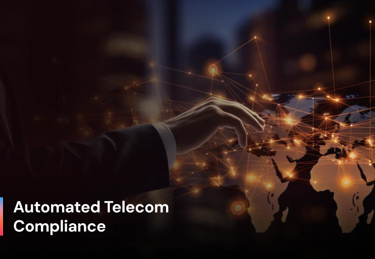 Telecom Compliance Made Easy with Automation