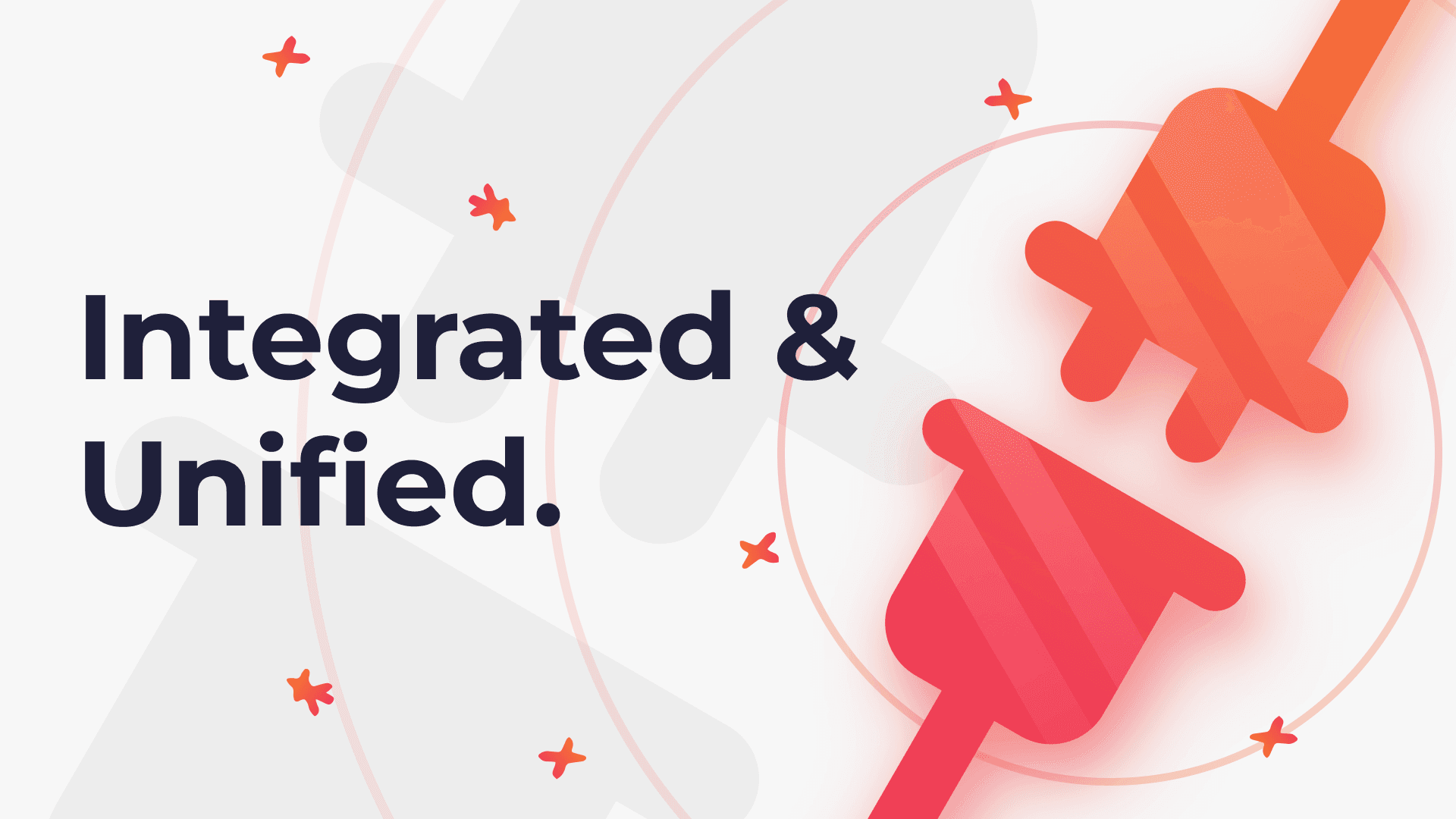 Image with the words 'Integrated & Unified' beside red and orange gradient plug icons connecting, symbolizing connection and unity.