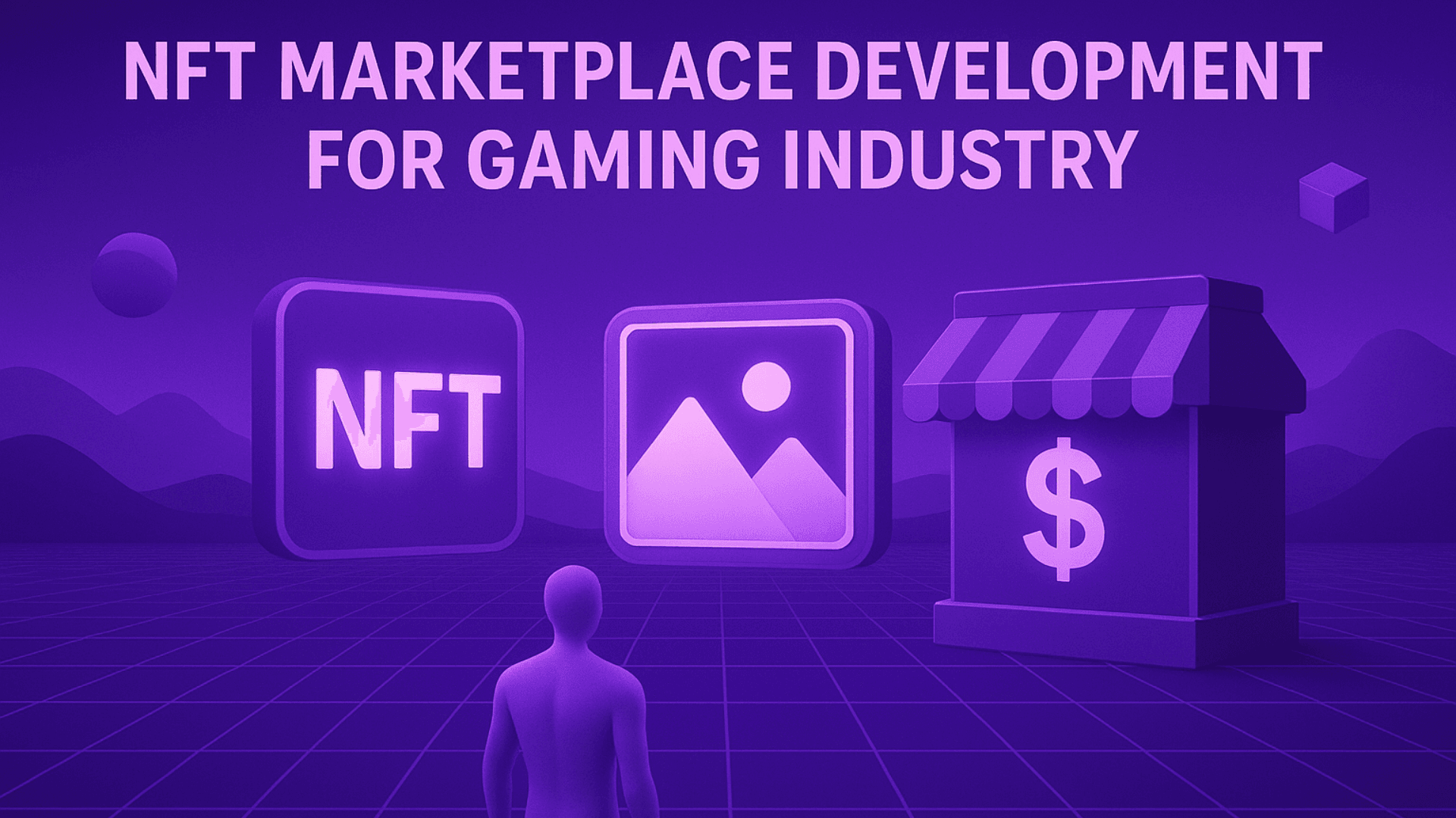 NFT Marketplace Development for the Gaming Industry