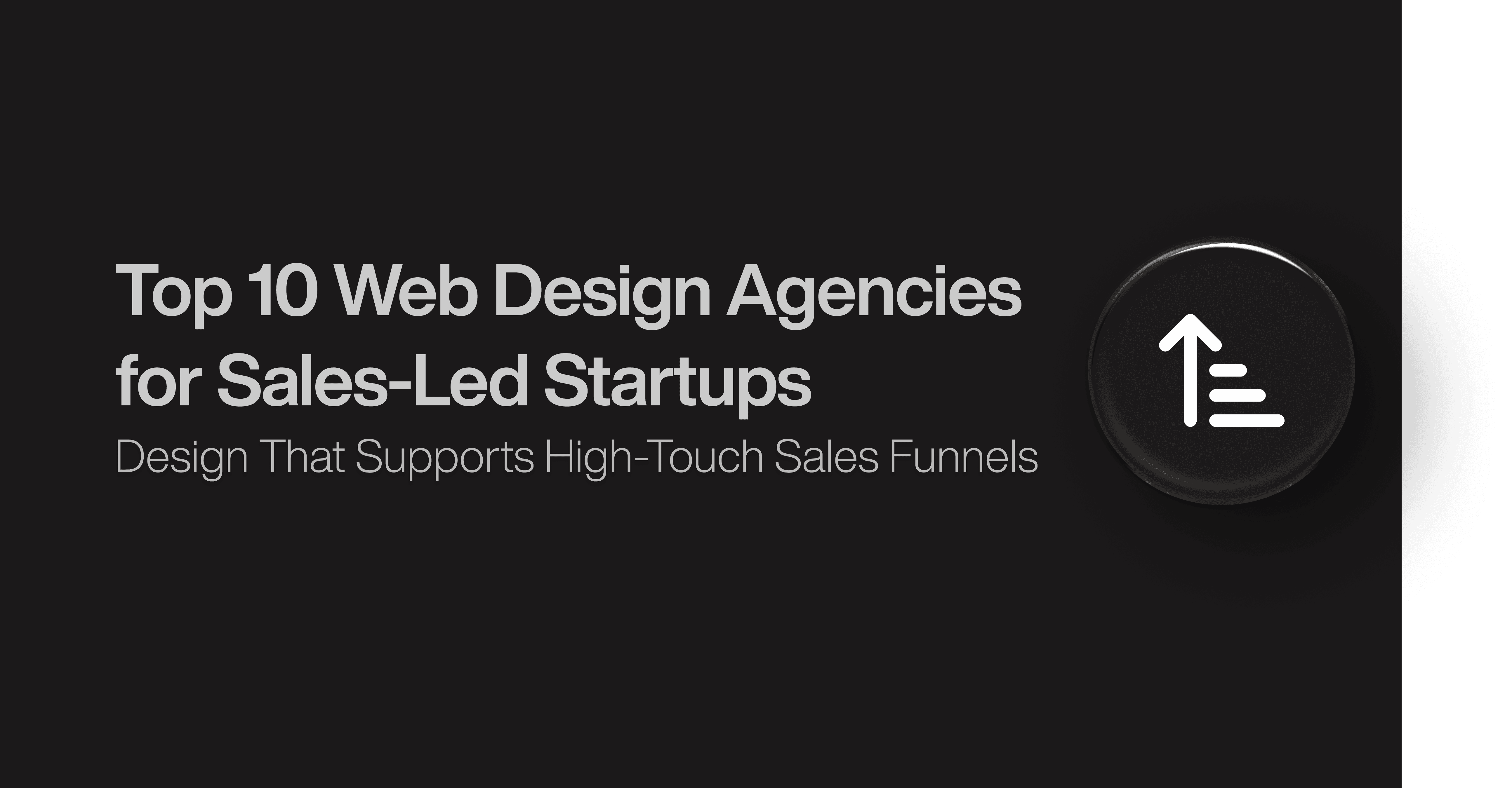 Top 10 Web Design Agencies for Sales-Led Startups