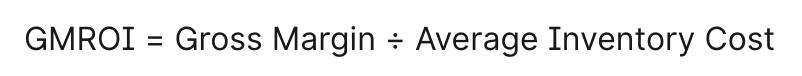 Gross Margin Return on Investment formula