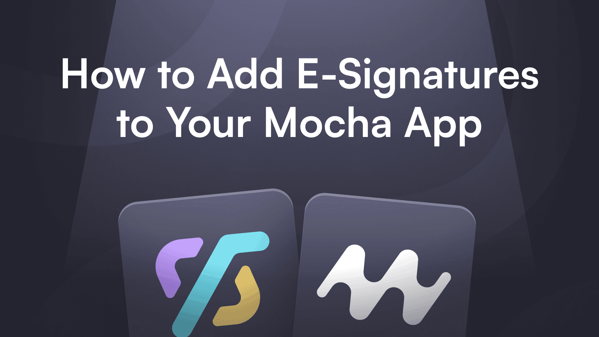 Text reading "How to Add E-Signatures to Your Mocha App" appears above two app icons, set against a dark, modern background. The tone is informative.