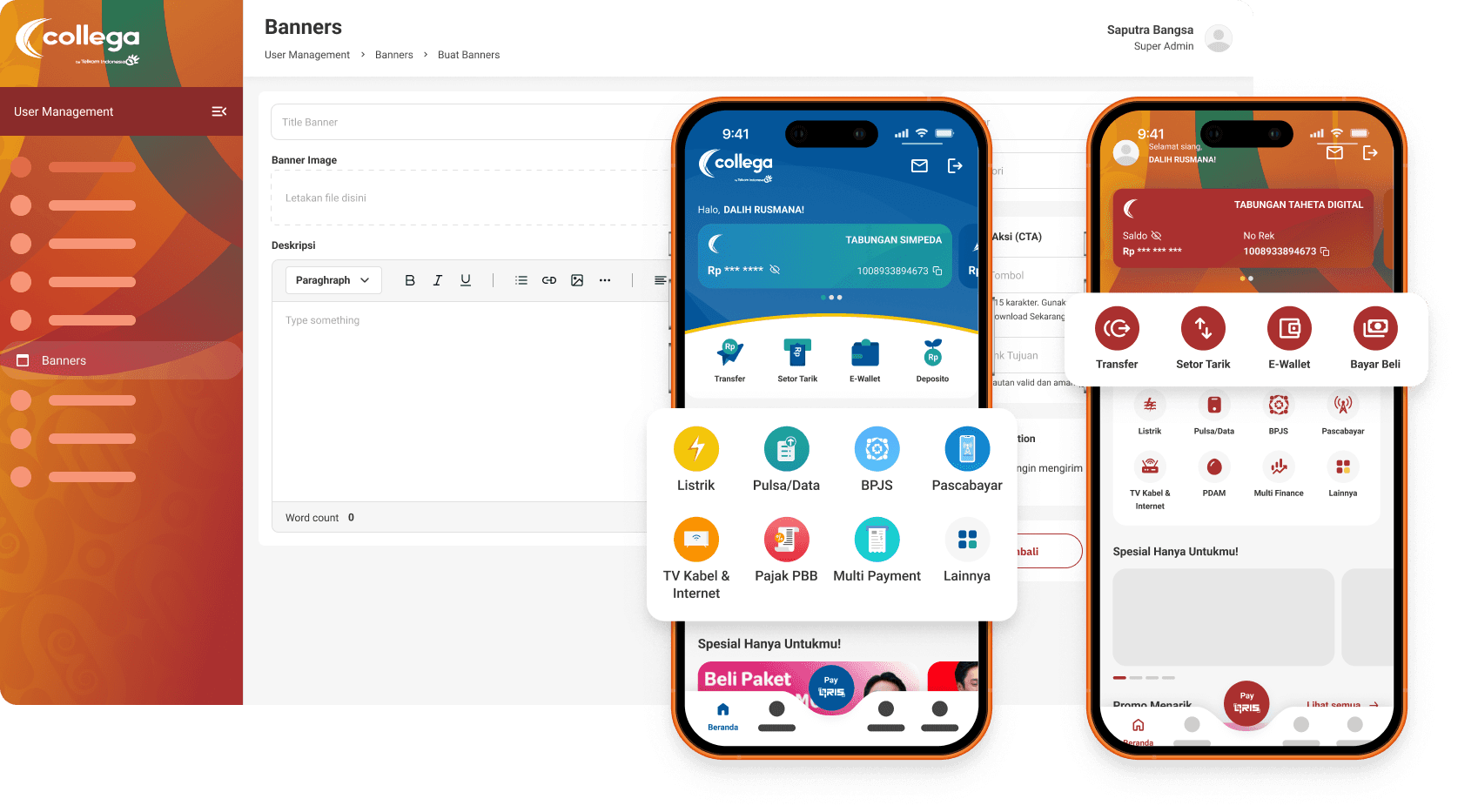Tampilan dashboard admin dan aplikasi mobile perbankan digital “Collega”. Di sisi kiri terlihat halaman web User Management > Banners untuk membuat banner, dengan form judul, unggah gambar, dan deskripsi. Di sisi kanan ditampilkan dua layar ponsel aplikasi mobile yang menampilkan saldo tabungan, menu transaksi seperti transfer, setor tarik, e-wallet, bayar beli, serta layanan pembayaran (listrik, pulsa/data, BPJS, TV kabel, pajak, dan lainnya), menggambarkan integrasi pengelolaan konten admin dengan pengalaman pengguna aplikasi perbankan digital.