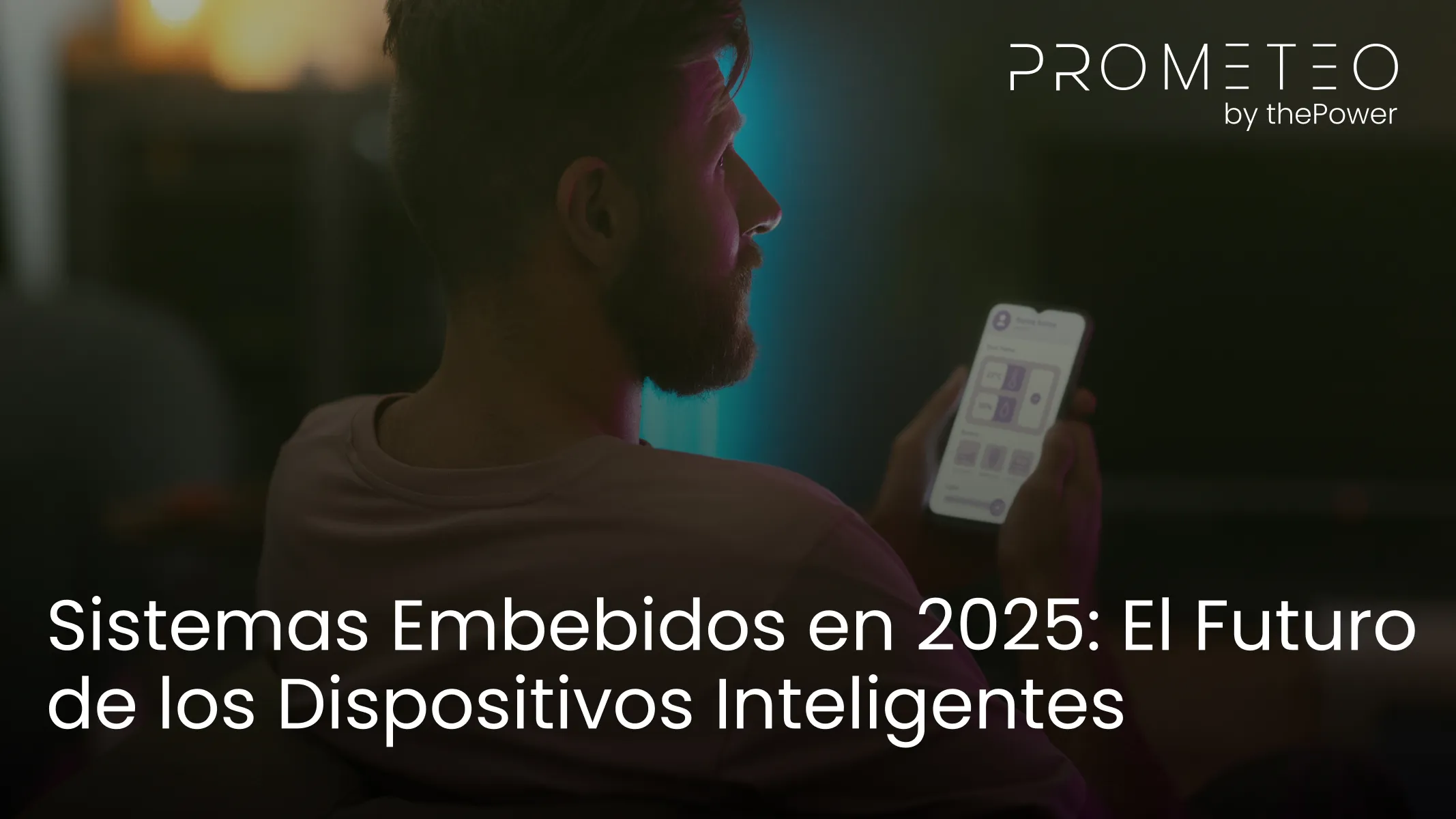 Sistemas Embebidos en 2025: El Futuro de los Dispositivos Inteligentes