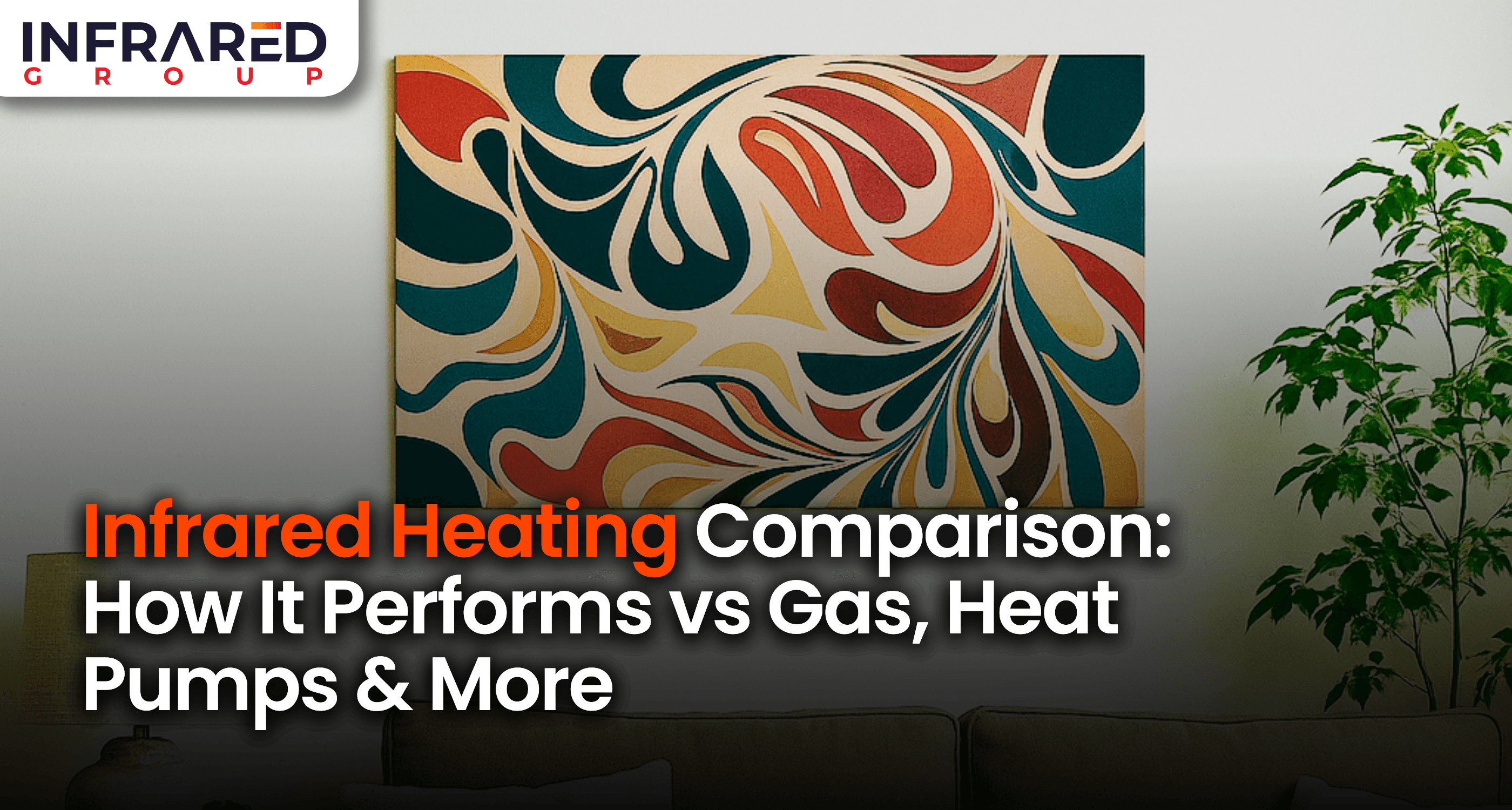 A photo of an infrared heating panel mounted on the wall printed with a colourful, abstract design with text that reads "infrared heating comparison: how it performs vs gas, heat pumps & more"