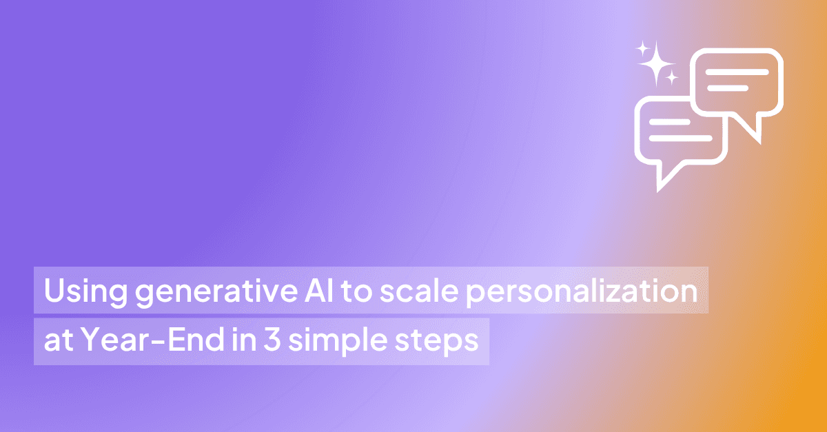Using generative AI to scale personalization at Year-End in 3 simple steps