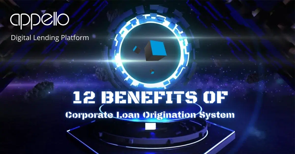 Appello banner showcasing '12 Benefits of Corporate Loan Origination System' with a futuristic blue digital theme, including a glowing circular interface.