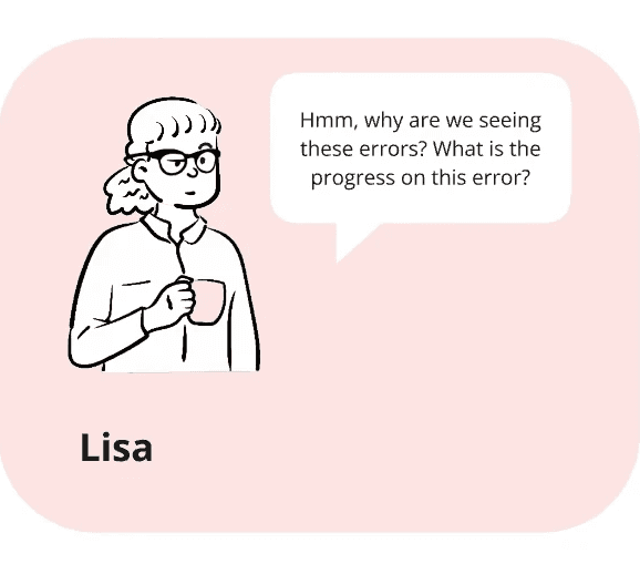 Lisa the external data supervisor says "Hmm, why are we seeing these errors? What is the process on this error?"